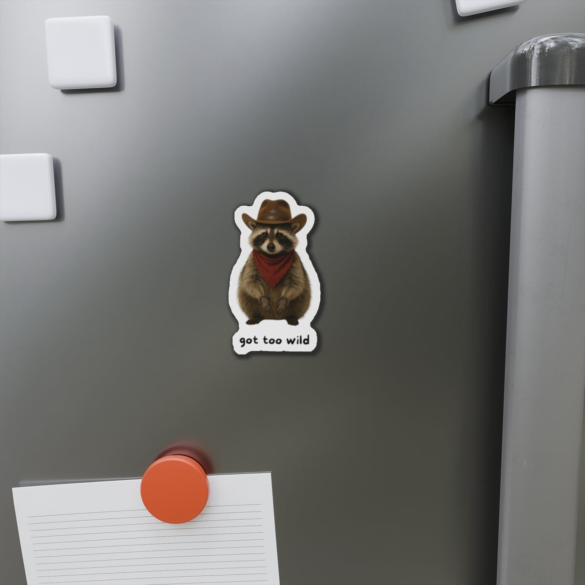 Fun Raccoon Die-Cut Magnet | "Got Too Wild" Design