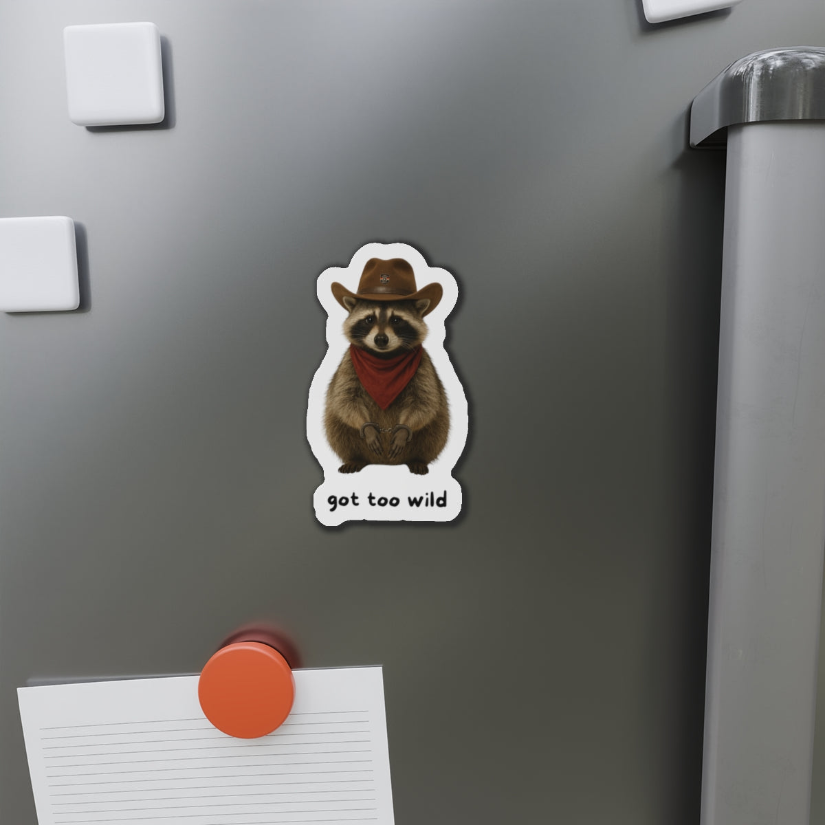 Fun Raccoon Die-Cut Magnet | "Got Too Wild" Design