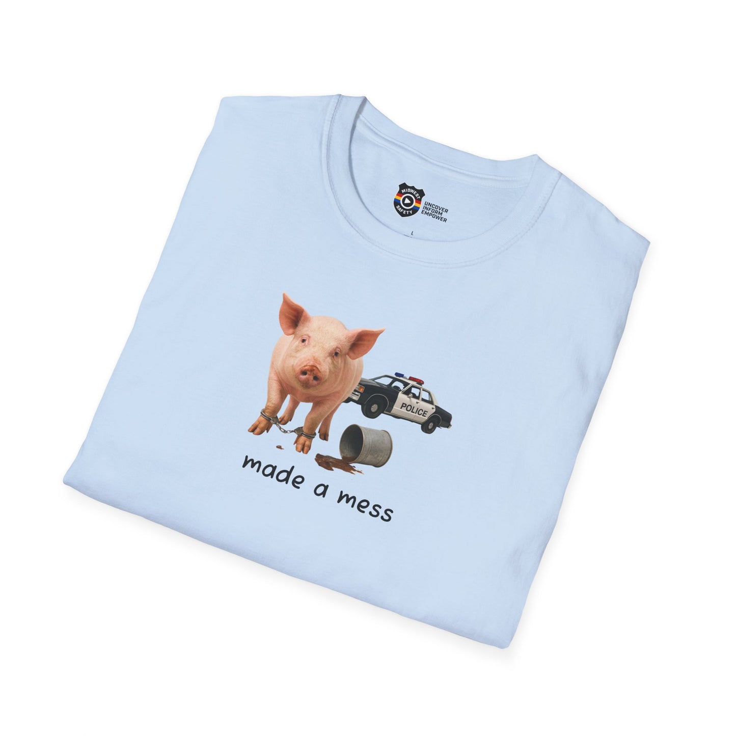 Unisex Softstyle Police Silly T-Shirt 'Made a Mess' - Fun & Quirky Graphic Tee