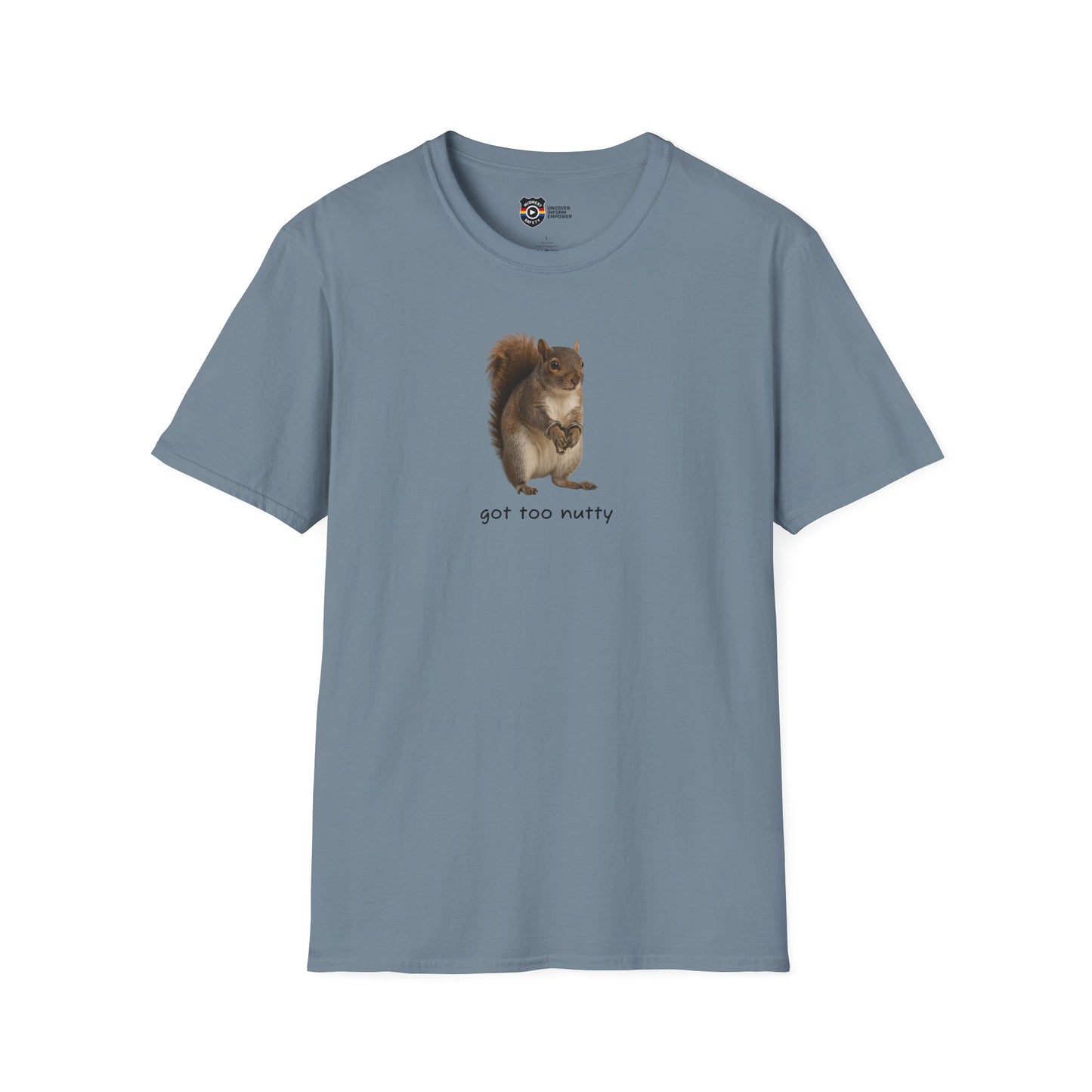 Got Too Nutty Unisex Softstyle Police Silly T-Shirt - Fun & Quirky Graphic Tee