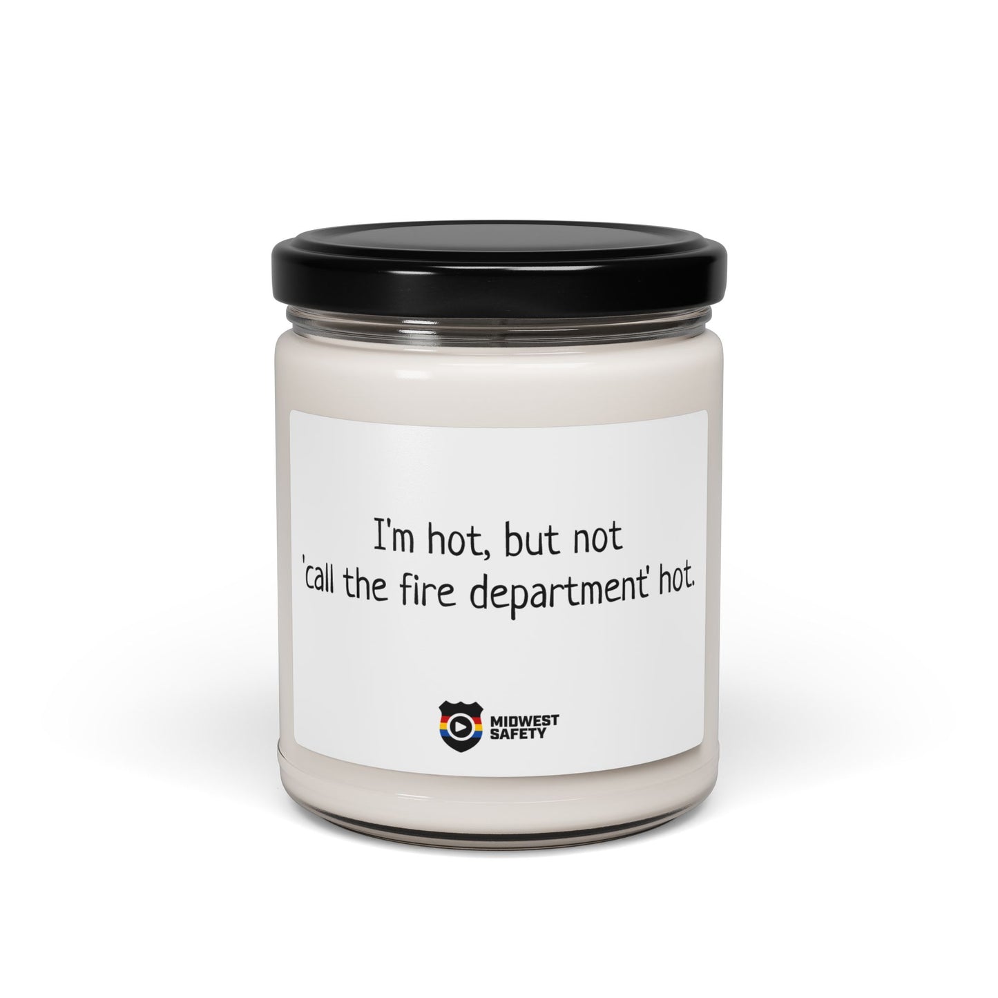 Humorous Soy Candle – "I'm Hot, But Not 'Call the Fire Department' Hot" – 9oz Scented Candle for Fun Gift Giving