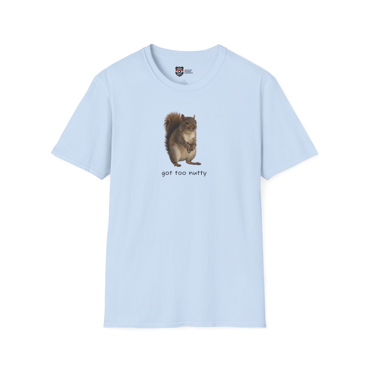 Got Too Nutty Unisex Softstyle Police Silly T-Shirt - Fun & Quirky Graphic Tee