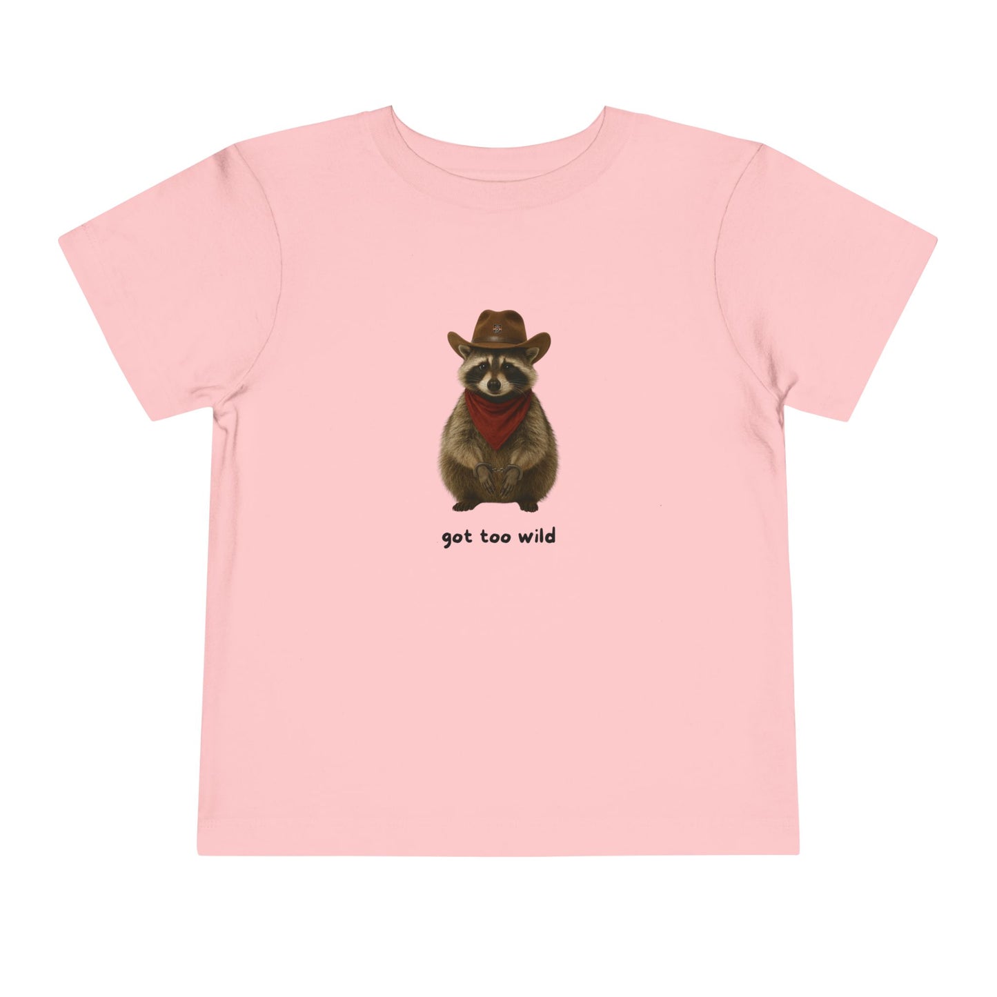 "Got Too Wild" Adorable Toddler T-Shirt with Cowboy Raccoon - "Got Too Wild" Design