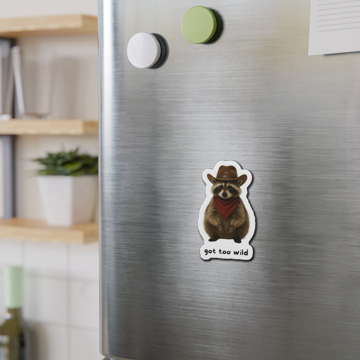 Fun Raccoon Die-Cut Magnet | "Got Too Wild" Design