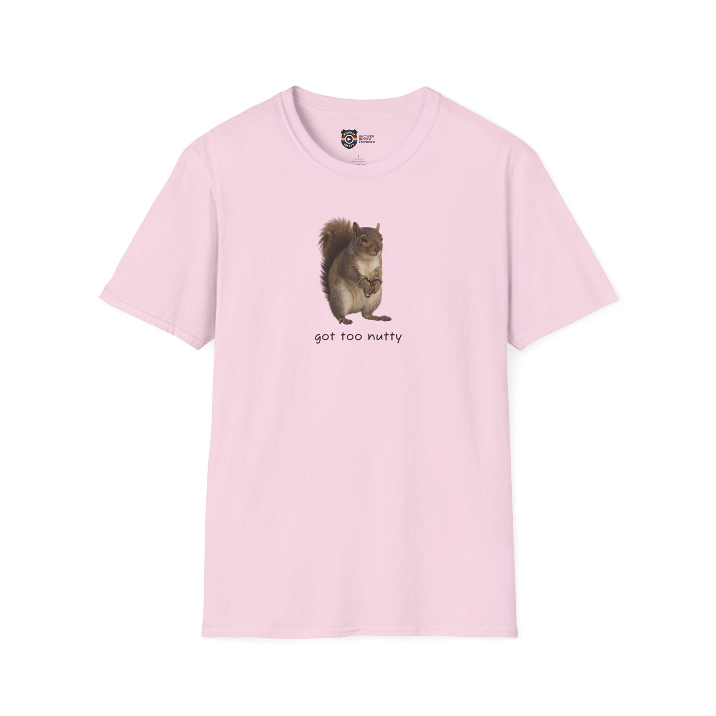 Got Too Nutty Unisex Softstyle Police Silly T-Shirt - Fun & Quirky Graphic Tee