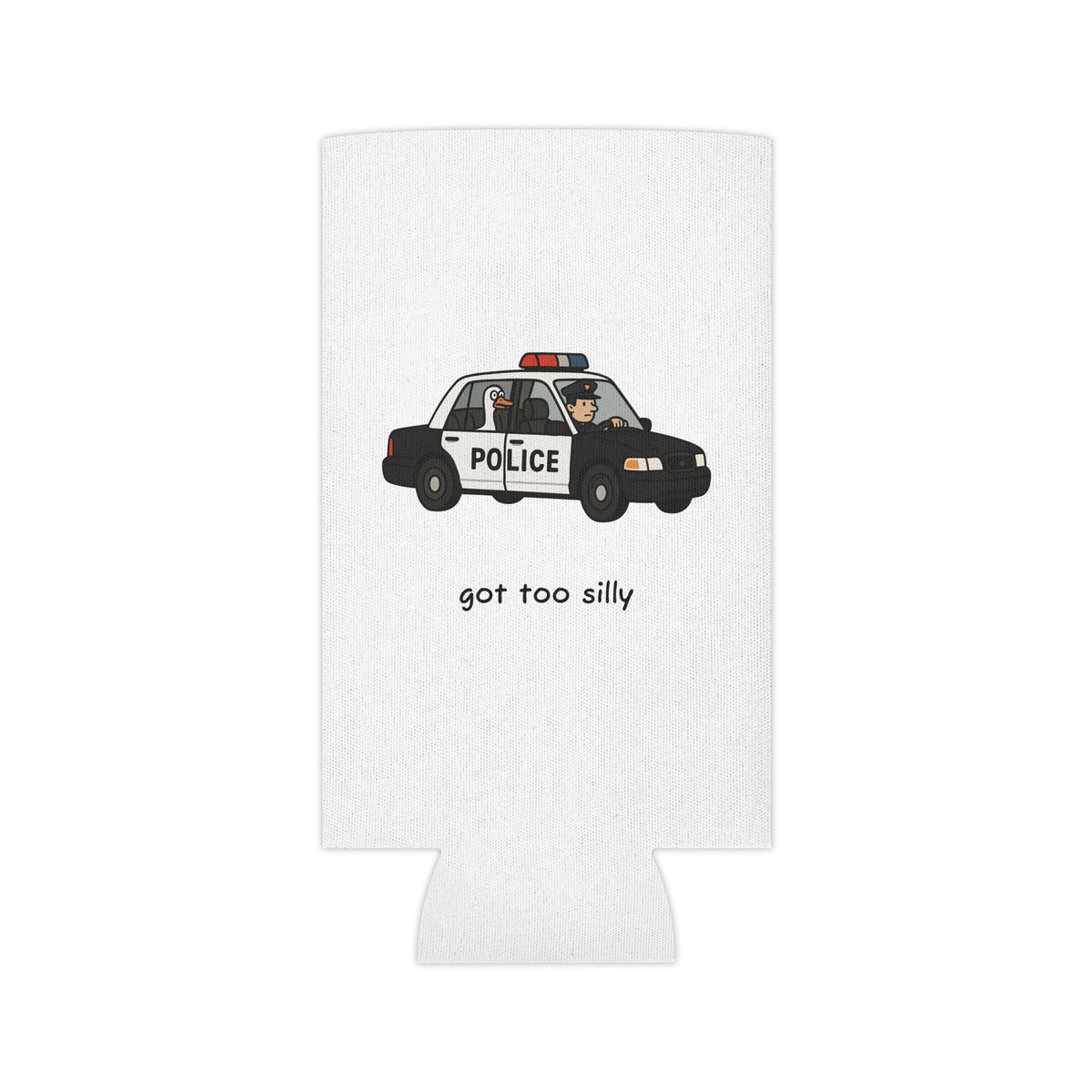 Can Cooler — "Got Too Silly" Police Car Novelty Can Cooler