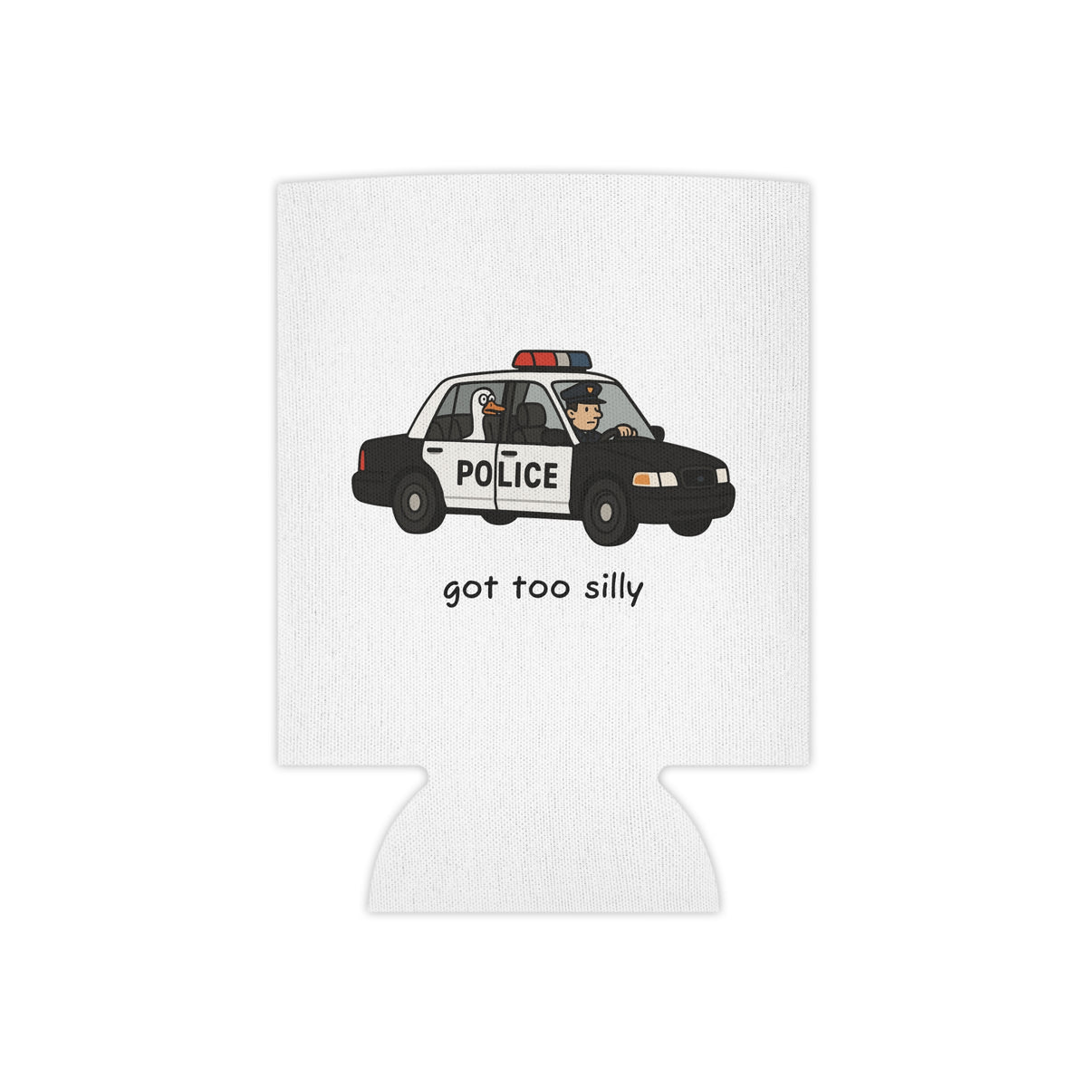 Can Cooler — "Got Too Silly" Police Car Novelty Can Cooler