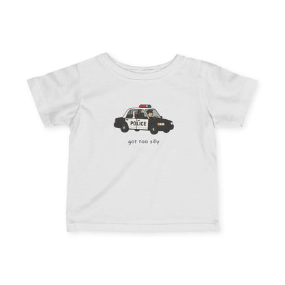 Infant Tee — Cute Police Car "Got Too Silly" Graphic Baby Shirt