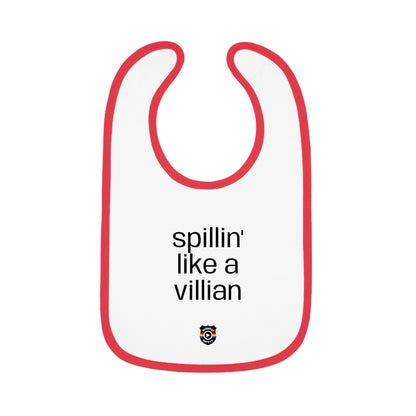 Funny Baby Bib - 'Spillin' Like A Villian' Contrast Trim Jersey Bib
