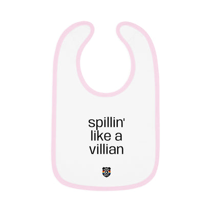 Funny Baby Bib - 'Spillin' Like A Villian' Contrast Trim Jersey Bib
