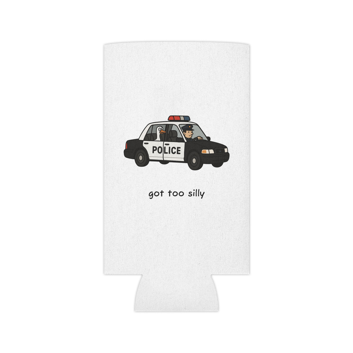 Can Cooler — "Got Too Silly" Police Car Novelty Can Cooler