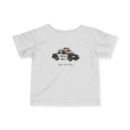Infant Tee — Cute Police Car "Got Too Silly" Graphic Baby Shirt