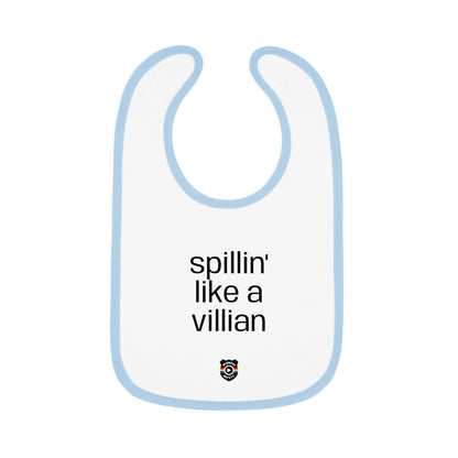 Funny Baby Bib - 'Spillin' Like A Villian' Contrast Trim Jersey Bib