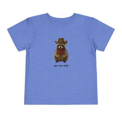 "Got Too Wild" Adorable Toddler T-Shirt with Cowboy Raccoon - "Got Too Wild" Design