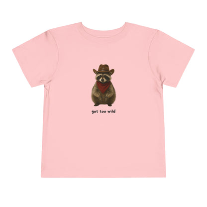 "Got Too Wild" Adorable Toddler T-Shirt with Cowboy Raccoon - "Got Too Wild" Design