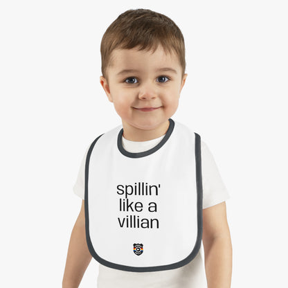 Funny Baby Bib - 'Spillin' Like A Villian' Contrast Trim Jersey Bib