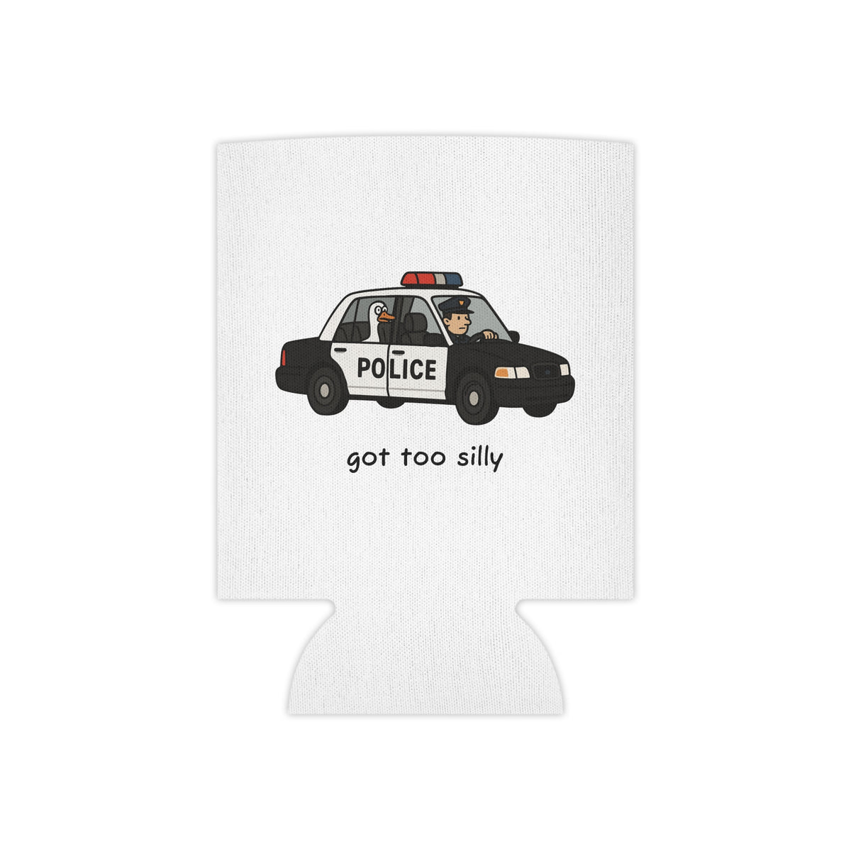 Can Cooler — "Got Too Silly" Police Car Novelty Can Cooler