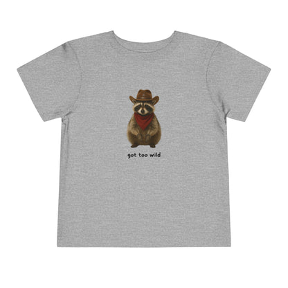 "Got Too Wild" Adorable Toddler T-Shirt with Cowboy Raccoon - "Got Too Wild" Design