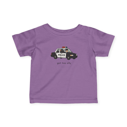 Infant Tee — Cute Police Car "Got Too Silly" Graphic Baby Shirt