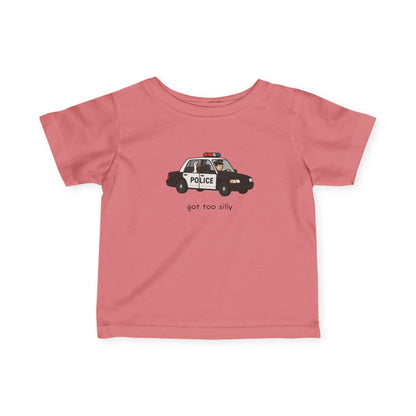 Infant Tee — Cute Police Car "Got Too Silly" Graphic Baby Shirt